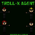 TROLL-X Agents