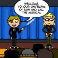 Cal and Dan: The Musical