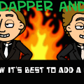 Buddy-dapper and Bitty-Dapper