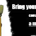 Bring your Brooms
