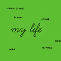 my life