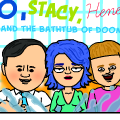 Po, Stacy, Henery and the Bathtub of Doom!