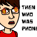 'WHO WAS PHONE? Creepypasta'