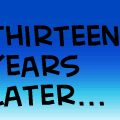 Thirteen years later