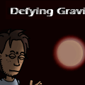 Defying Gravity