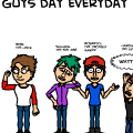 guys day everyday