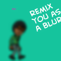 BLUR REMIX