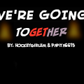 We're Going Together