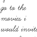 If I were to go to the movies!