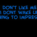 Don't like me?