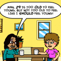 Too Feel to Young Old
