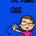 The Dumb Quiz