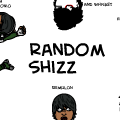 Random Shizz with Antonio Hobbit Remulon and Whisk