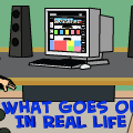 What Goes on in Real Life