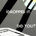 'iDropped it'
