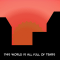 Tears: my earth on an axis