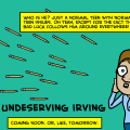Undeserving Irving! 