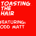 Toasting the Hair