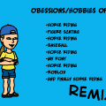 Obessions/hobbies ~remix~