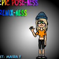 Remix: Epic Pose-Ness!