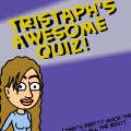 Tristaph's Quiz!