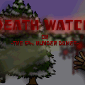 Death Watch- ON HOLD
