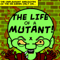 The life of a mutant!!