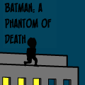 Batman: A phantom of death