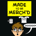 Made to be Merch'd