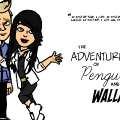 The Adventures of Penguin and Wallace