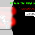 Aidraxa The Alien On Earth: Complicated