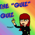 the "Quiz" Quiz!