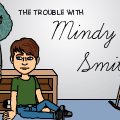 The Trouble With Mindy Smit