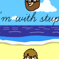 I'm with stupid