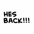 hes back!!