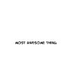 Most Awesome Thing