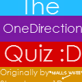 The One Diretion Quiz :D