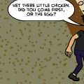 Chicken or Egg