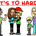 It's to hard