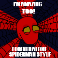 Forever Alone Spiderman