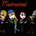 Mistreated