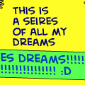 susies dreams!!!!!!!!!!!!!!!!! :D