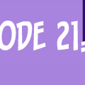 Ep. 21 - 9