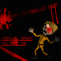 Reapers Strangled Hims
