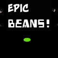 EPIC BEANS!