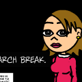 MARCH BREAK.