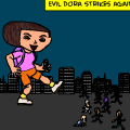 Evil Dora strikes again!
