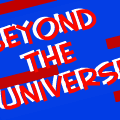 beyond the universe