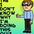 The I.D.K.W.I.D.T. Quiz.