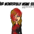 Our Wonderfully Insane Steph  